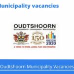 Oudtshoorn Municipality Vacancies 2023 Apply @oudtshoorn.gov.za