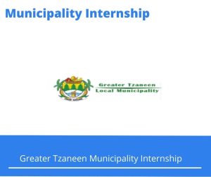 Greater Tzaneen Municipality Internships @greatertzaneen.gov.za