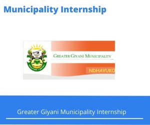 Greater Giyani Municipality Internships @greatergiyani.gov.za