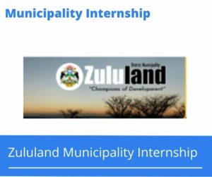 Zululand Municipality Internships @zululand.org.za