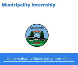 Umuziwabantu Municipality Internships @umuziwabantu.gov.za