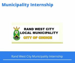 Rand West City Municipality Internships @randwestcity.gov.za
