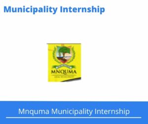 Mnquma Municipality Internships @mnquma.gov.za
