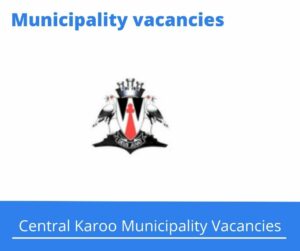Central Karoo Municipality Vacancies 2023 Apply@skdm.co.za