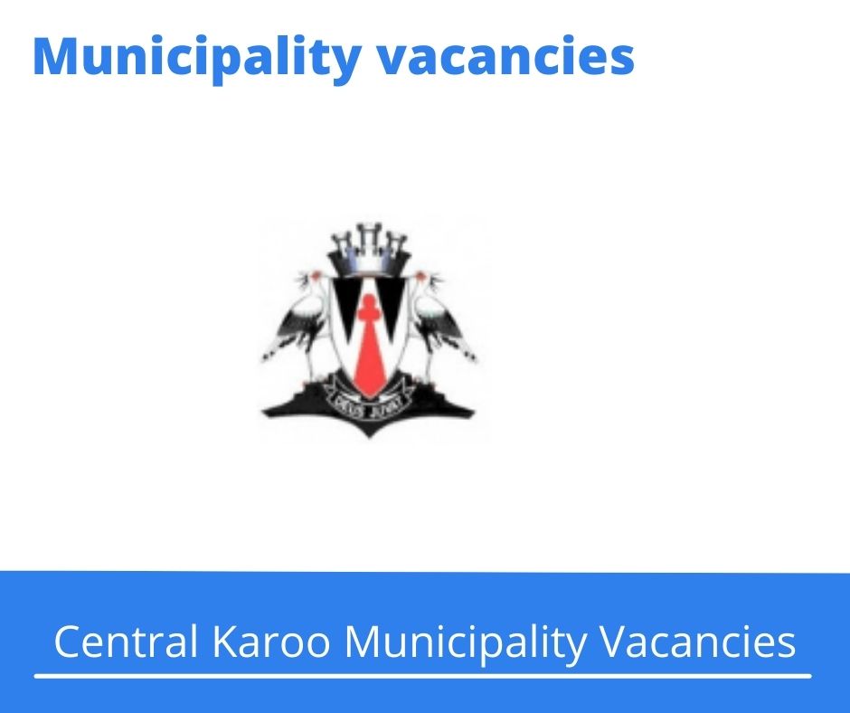 Central Karoo Municipality Vacancies 2022 Apply Online @www.skdm.co.za