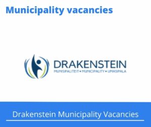 Drakenstein Municipality Vacancies 2022 Apply Online @www.drakenstein.gov.za