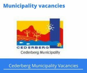 Cederberg Municipality Vacancies 2023 Apply @cederbergmun.gov.za
