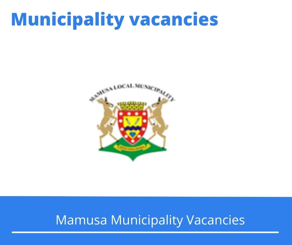 Mamusa Municipality Vacancies 2022 Apply Online @www.mamusa.gov.za