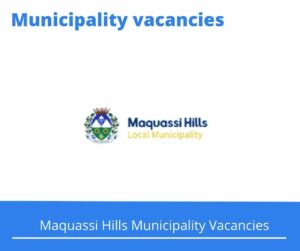 Maquassi Hills Municipality Vacancies 2023 Apply @maquassihills.co.za