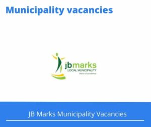 JB Marks Municipality Vacancies 2023 Apply @jbmarks.co.za