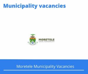 Moretele Municipality Vacancies 2023 Apply @moretelehost.home