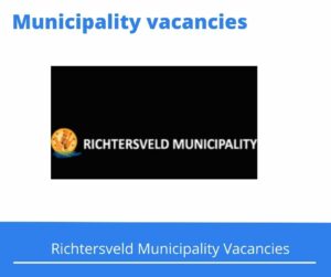Richtersveld Municipality Vacancies 2022 Apply Online @www.richtersveld.gov.za