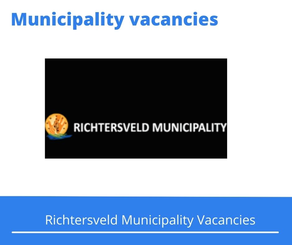 Richtersveld Municipality Vacancies 2022 Apply Online @www.richtersveld.gov.za