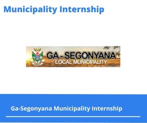 Ga-Segonyana Municipality Internships @ga-segonyana.gov.za