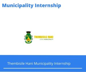 Thembisile Hani Municipality Internships @thembisilehanilm.gov.za