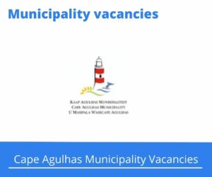 Cape Agulhas Municipality Vacancies 2023 Apply @capeagulhas.gov.za