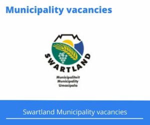 Swartland Municipality Vacancies 2022 Apply Online @www.swartland.org.za