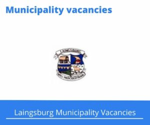 Laingsburg Municipality Vacancies 2022 Apply Online @www.laingsburg.gov.za