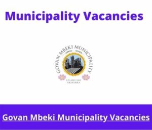Govan Mbeki Municipality Vacancies 2023 Apply @govanmbeki.gov.za