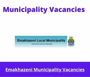 Emakhazeni Municipality Vacancies 2023 Apply @emakhazeni.gov.za