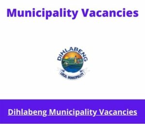 Dihlabeng Municipality Vacancies 2023 Apply @dihlabeng.gov.za