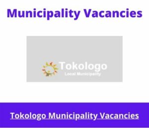 Tokologo Municipality Vacancies 2023 Apply @tokologo.fs.gov.za