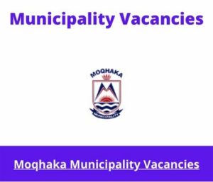 Moqhaka Municipality Vacancies 2023 Apply @moqhaka.gov.za
