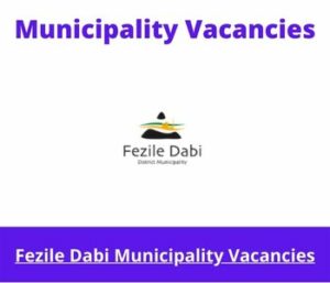 Fezile Dabi Municipality Vacancies 2023 Apply @feziledabi.gov.za