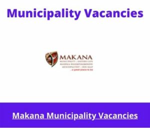 Makana Municipality Vacancies 2023 Apply @makana.gov.za