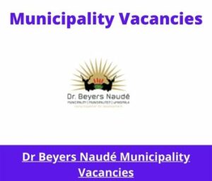 Dr Beyers Naudé Municipality Vacancies 2023 Apply @bnlm.gov.za