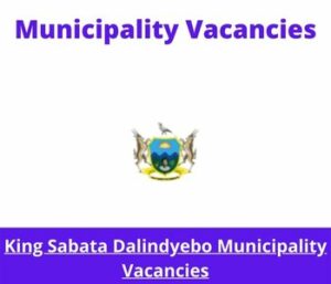 King Sabata Dalindyebo Municipality Vacancies 2023 Apply @ksd.gov.za