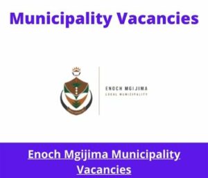 Enoch Mgijima Municipality Vacancies 2023 Apply @enochmgijima.org.za