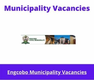 Engcobo Municipality Vacancies 2023 Apply @engcobolm.gov.za