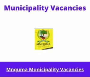 Mnquma Municipality Vacancies 2023 Apply @mnquma.gov.za