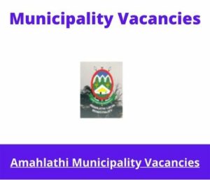 Amahlathi Municipality Vacancies 2023 Apply @amahlathi.gov.za