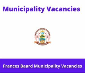 Frances Baard Municipality Vacancies 2023 Apply @francesbaard.gov.za