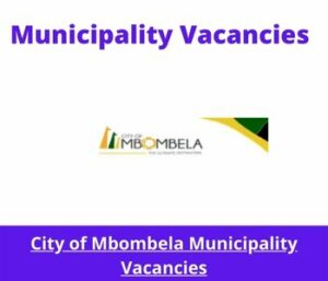 City of Mbombela Municipality Vacancies 2023 Apply @mbombela.gov.za