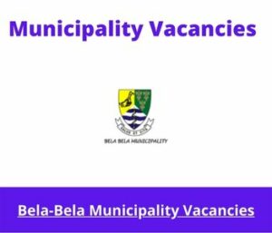 Bela-Bela Municipality Vacancies 2023 Apply @belabela.gov.za