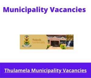 Thulamela Municipality Vacancies 2023 Apply @thulamela.gov.za