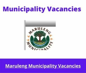 Maruleng Municipality Vacancies 2023 Apply @maruleng.gov.za