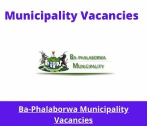 Ba-Phalaborwa Municipality Vacancies 2023 Apply @phalaborwa.gov.za