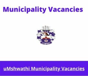uMshwathi Municipality Vacancies 2023 Apply @www.umshwathi.gov.za