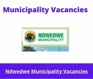 Ndwedwe Municipality Vacancies 2023 Apply @www.ndwedwe.gov.za