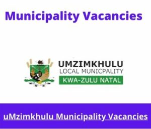 uMzimkhulu Municipality Vacancies 2023 Apply @www.umzimkhululm.gov.za