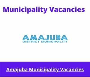 Amajuba Municipality Vacancies 2023 Apply @www.amajuba.gov.za