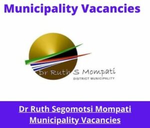 Dr Ruth Segomotsi Mompati Municipality Vacancies 2023 Apply @drrsmdm.gov.za
