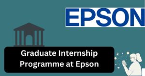 Graduate Internship Programme at Epson