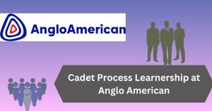 Cadet Process Learnership at Anglo American